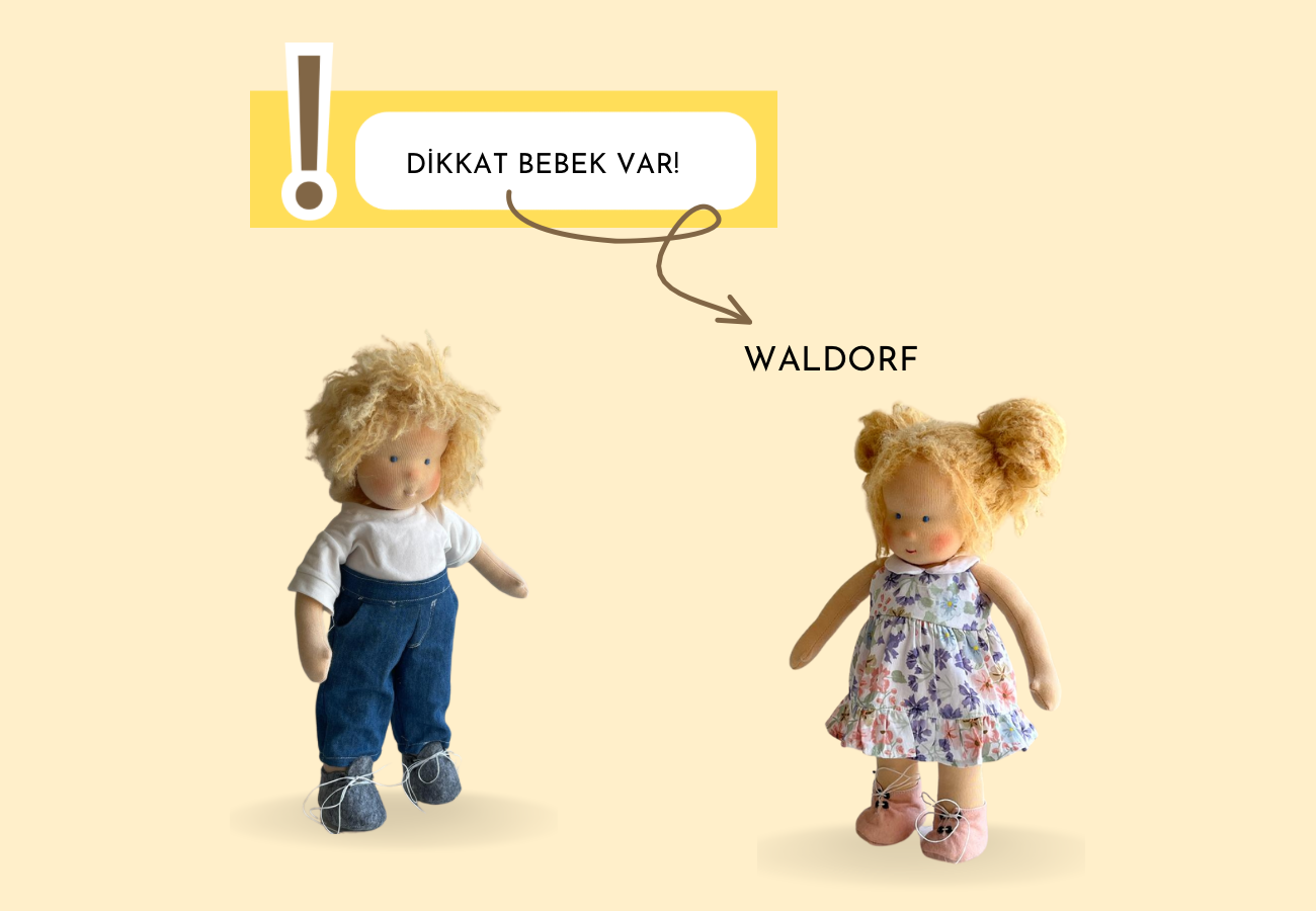 Waldorf Bebekler Neden Tercih Edilmelidir?